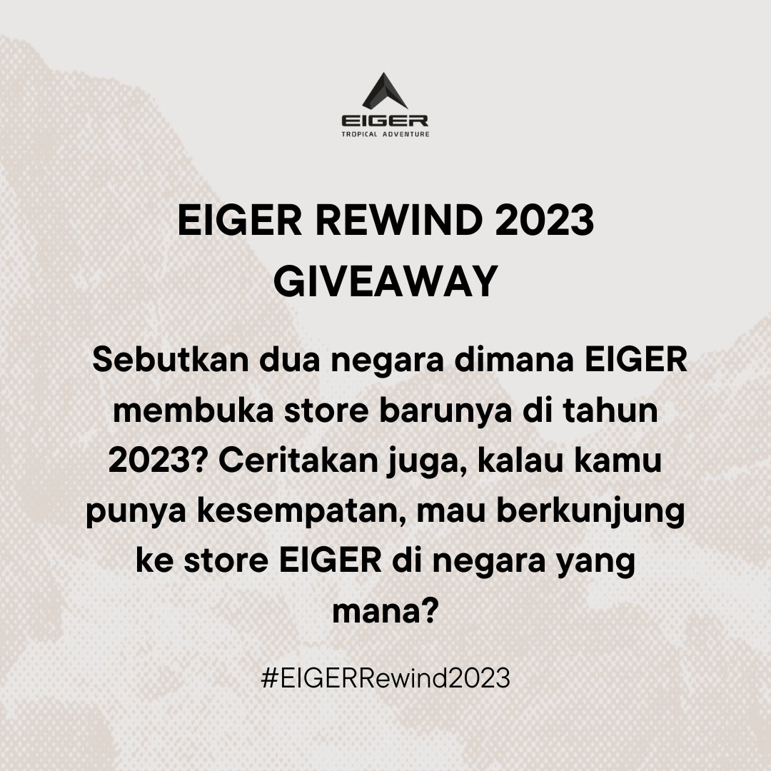 Yuk! Jawab pertanyaanya dan dapetin EIGER J.PERSEVERANCE 1.0 JACKET untuk 4 orang!

Syarat : 
Follow twitter EIGER Adventure 
Like &amp; Retweet tweet ini 
Isi jawaban di reply + #EIGERRewind2023  

Pemenang dipilih secara acak dengan jawaban benar dan menarik!  

Diundi 24/12/23