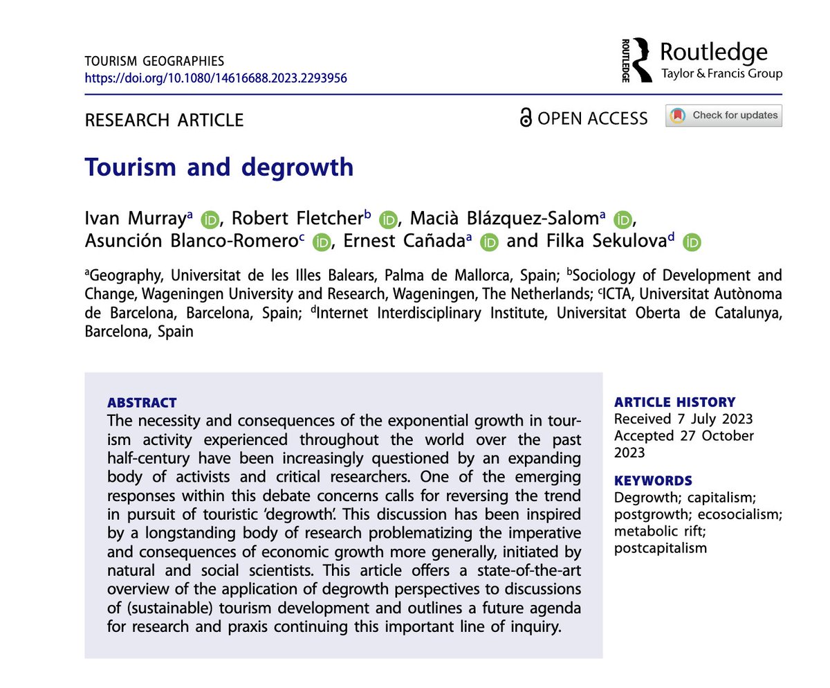 🎇 Just out in Tourism Geographies 🌏 Tourism and degrowth 🚻 Authors: Ivan Murray, Robert Fletcher, Macià Blázquez-Salom, Asunción Blanco-Romero, Ernest Cañada & Filka Sekulova.