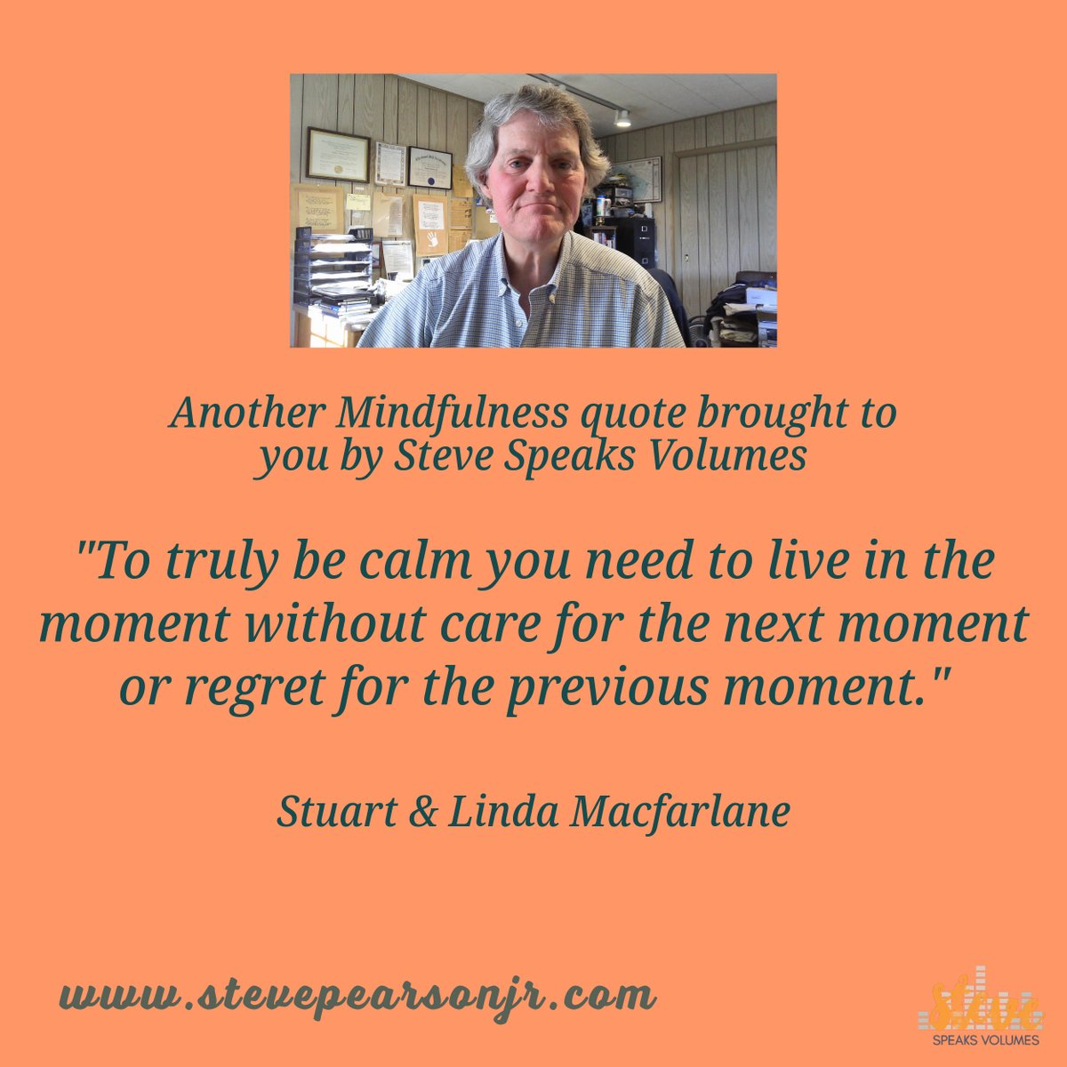 stevepearsonjr's tweet image. Steve Speaks Volumes with more Mindfulness words to live by. #voiceover #voicetalent #voiceactor #socialmedia #stevepearsonjr #stevespeaksvolumes #mindfulness