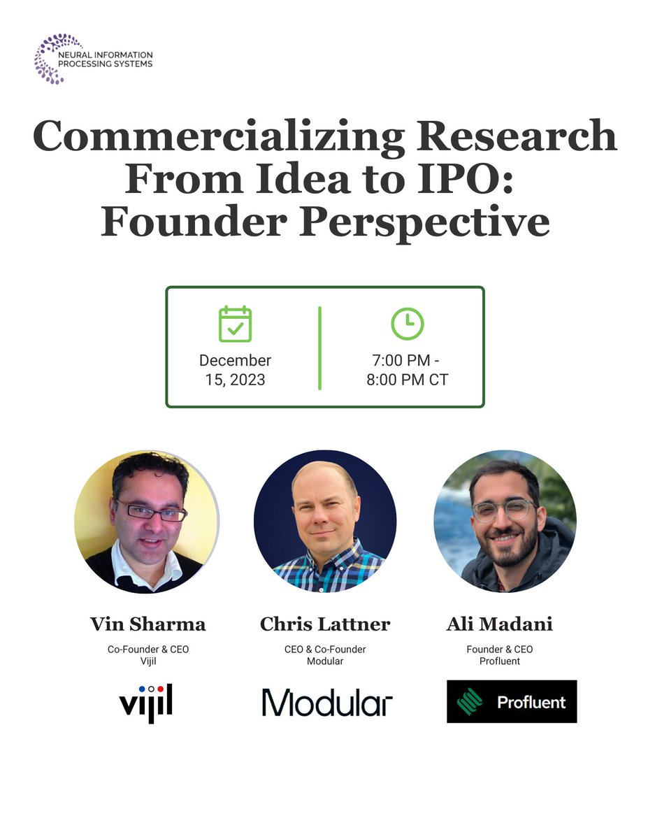 Vijay Bahu (@reddyvijayb) on Twitter photo Join us for Part2 of the #Neurips2023 social (R02-R05) - “Commercializing Research from Idea to IPO” from a #founder perspective - Chris Lattner <a href="/Modular/">Modular</a> , Vin Sharma @ Vijil and Ali Madani <a href="/ProfluentBio/">Profluent</a>
Feel free to register here (bit.ly/3uUdYvs) Join us for Part2 of the #Neurips2023 social (R02-R05) - “Commercializing Research from Idea to IPO” from a #founder perspective - Chris Lattner <a href="/Modular/">Modular</a> , Vin Sharma @ Vijil and Ali Madani <a href="/ProfluentBio/">Profluent</a>
Feel free to register here (bit.ly/3uUdYvs)
