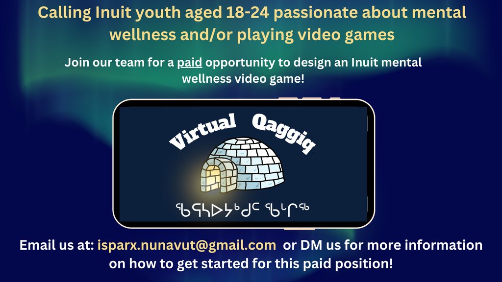 Calling Inuit youth aged 18-24 passionate about mental wellness and/or playing video games!⁠
⁠
#virtualqaggiq #YorkUniversity #CIHR #Inuit #Nunavut #CambridgeBay #Pangnirtung #BakerLake #CapeDorset #Pondlnlet #Toronto #Canada