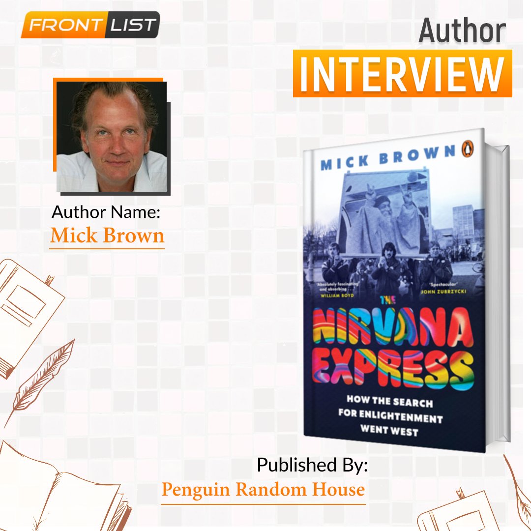 Dive into the fascinating journey of enlightenment with Mick Brown, the brilliant mind behind 'The Nirvana Express: How the Search for Enlightenment Went West.' Visit 👉 frontlist.in/interview-with… #FrontlistMedia #AuthorInterview #CulturalExploration
