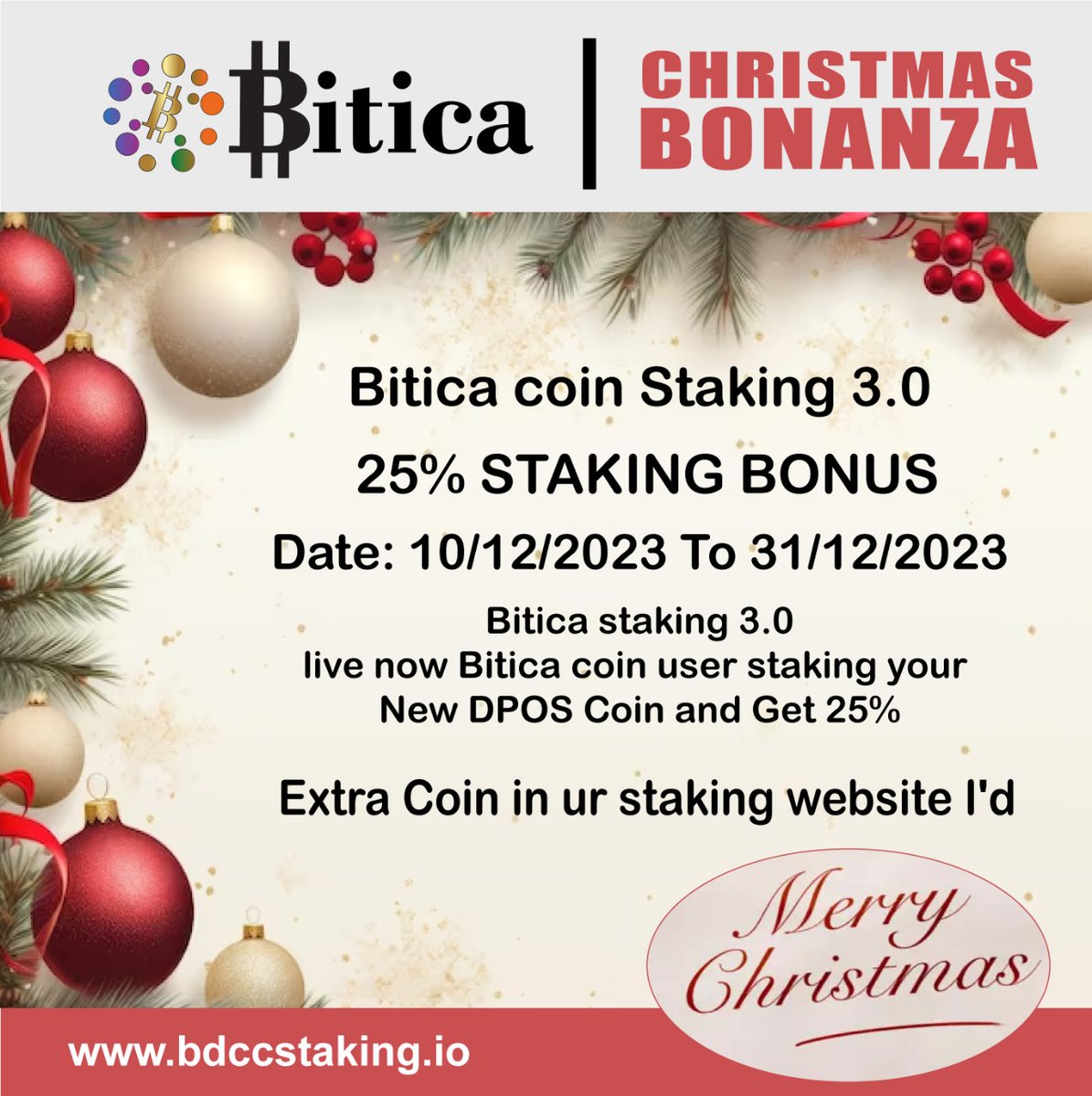 BITICA COIN CHRISTMAS BONANZA Bitica coin Staking 3.0 25% STAKING BONUS Date: 10/12/2023 To 31/12/2023 Bitica staking 3.0 live now Bitica coin user staking ur New DPOS Coin and Get 25% Extra Coin in ur staking website I'd Thanx Team Bitica