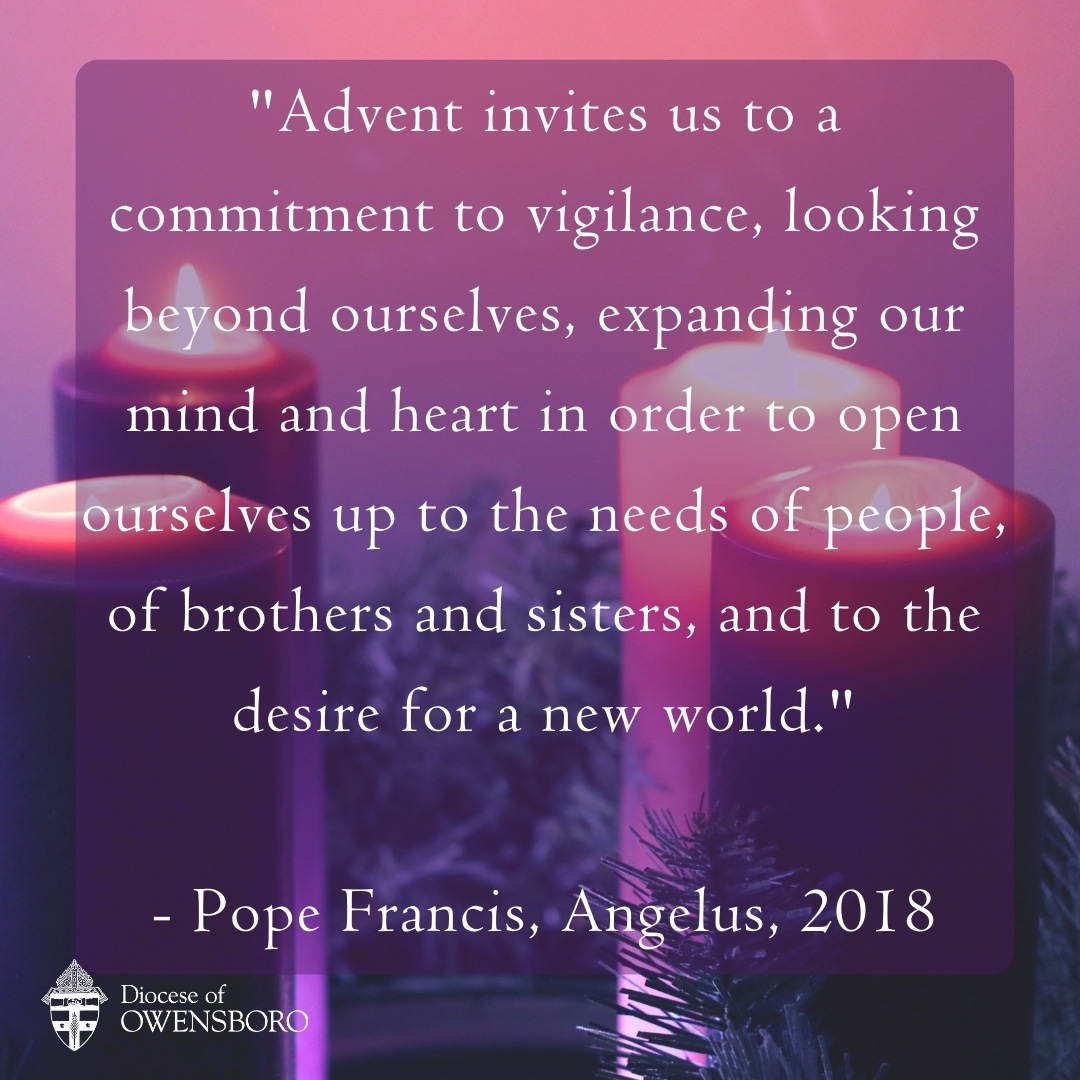Open your hearts and prepare for the way of the Lord.
