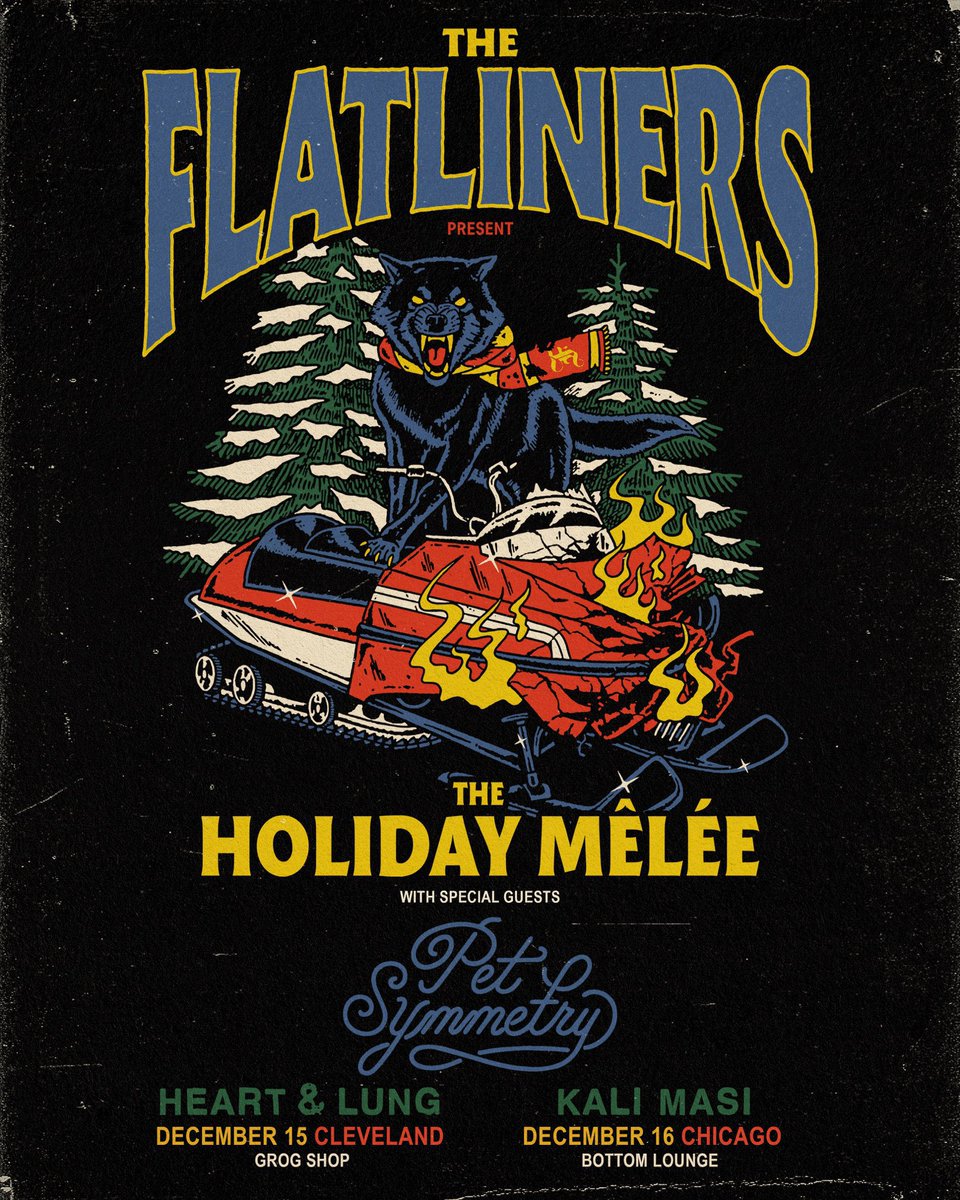 TONIGHT CLEVELAND OH THE GROG SHOP THE FLATLINERS PET SYMMETRY HEART & LUNG DOORS 730 / SHOW 830 THE SYM RIDES AGAIN ONE MORE TIME THIS YEAR. FLATLINERS ARE CALLING THIS HOLIDAY MELEE AND THEY DON’T EVEN KNOW WHAT WE HAVE PLANNED. LFG