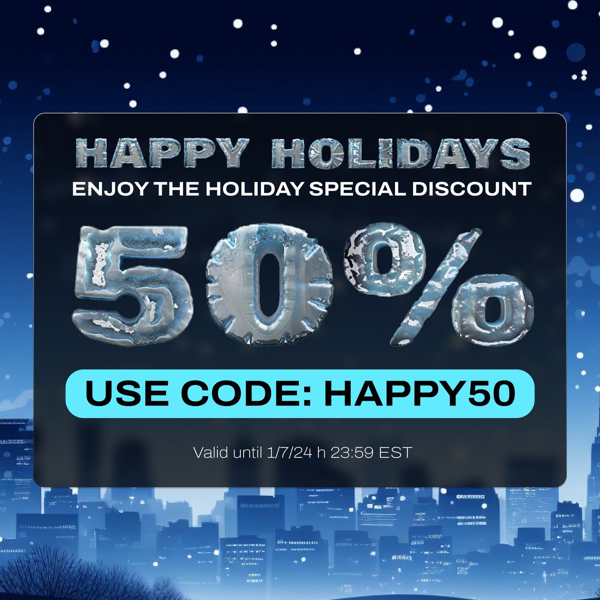 Sales season is here ❄️ 50% off SITEWIDE until 1/7/24 h 23:59 EST 

Use the code HAPPY50 to enjoy your discount.