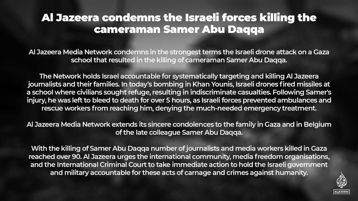 Al Jazeera condemns the Israeli forces killing of cameraman Samer Abu Daqqa.