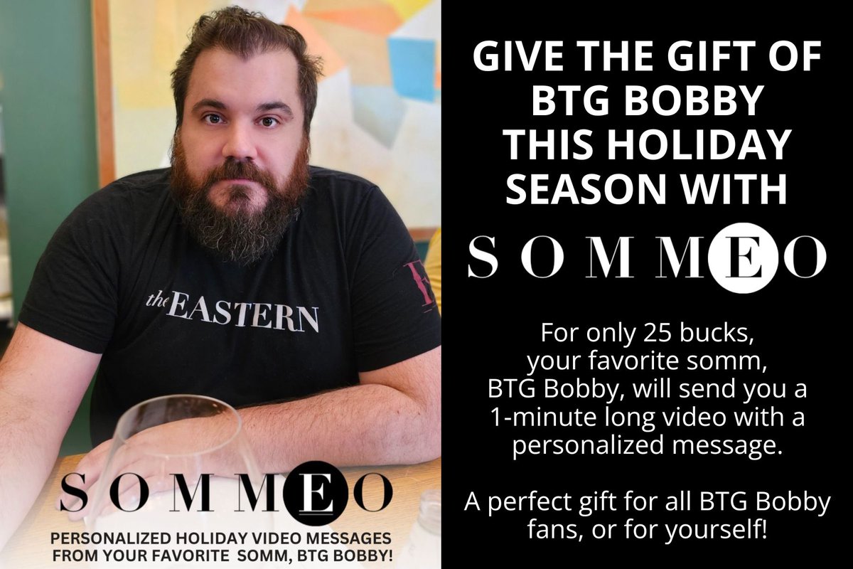 Order a 𝐒𝐎𝐌𝐌𝐄𝐎: a 1-minute personalized video message from BTG Bobby himself! Available now through December 21, with videos being delivered to you on Decmber 22 & 23rd. easternwinebar.com/#sommeo-section