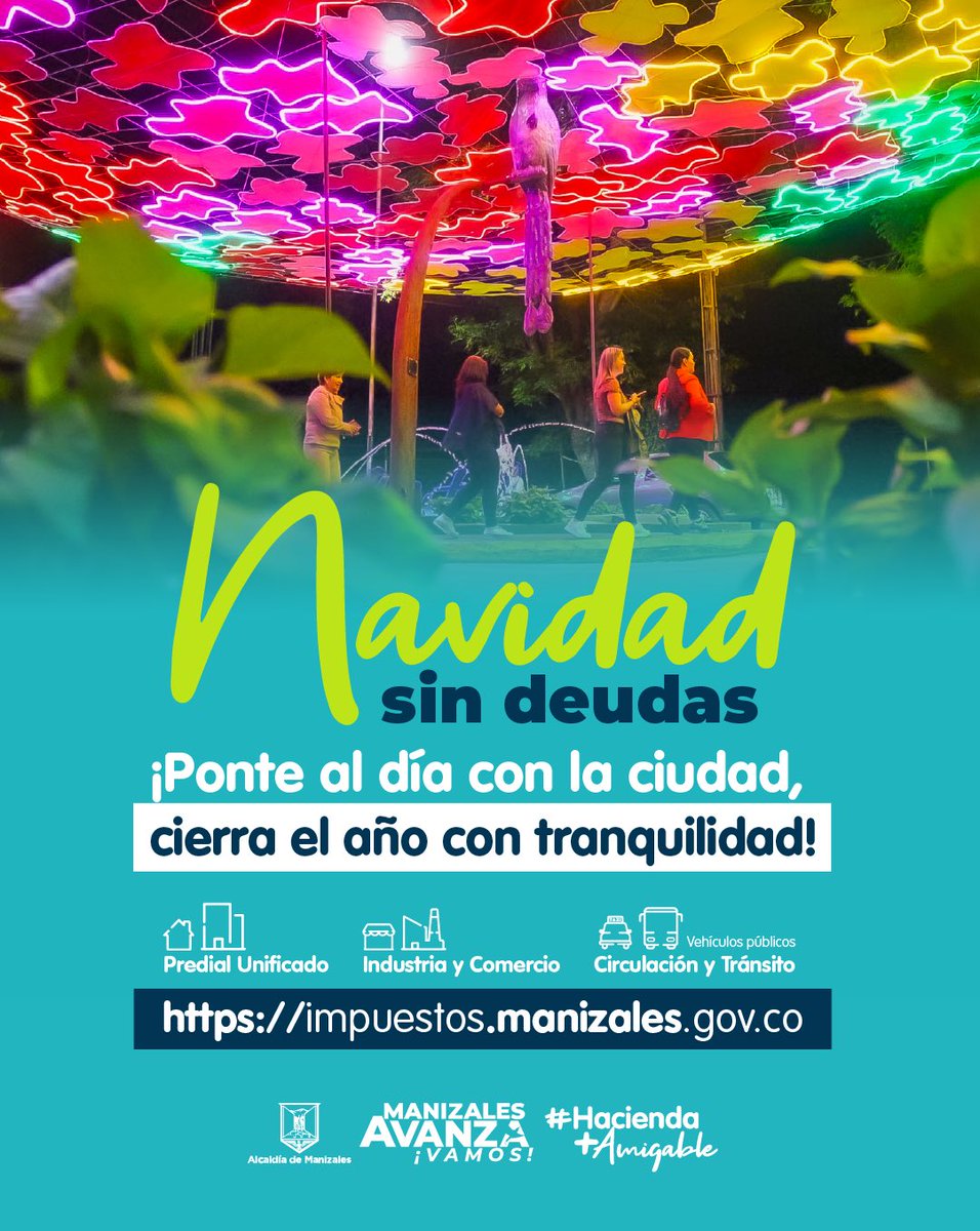 🎁 ¡Este diciembre, regálate la paz financiera!🎄✨ Elimina las deudas con la ciudad.

✅ Cumple con tus responsabilidades de Predial, Industria y Comercio, y Circulación y Tránsito de Vehículos Públicos.

🖥️📱¡Haz tus pagos en línea de manera fácil en impuestos.manizales.gov.co