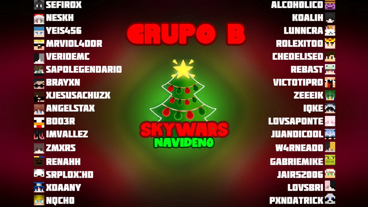 Los Grupos Navideños🎄

Estos son los 64 participantes que jugarán el dia de mañana

Horarios

🇨🇷 🇳🇮 2:00 PM
🇲🇽 (CDMX): 2:00PM
🇵🇪 🇨🇴 🇪🇨 🇵🇦 3:00 PM
🇻🇪 🇩🇴 🇧🇴 🇵🇷 🇵🇾4:00 PM
🇨🇱 (Santiago): 4:00 PM
🇦🇷 🇺🇾 5:00 PM
🇧🇷 (Brasilia) 5:00 PM
🇪🇸 9:00 PM

#SkyWarsNavideño