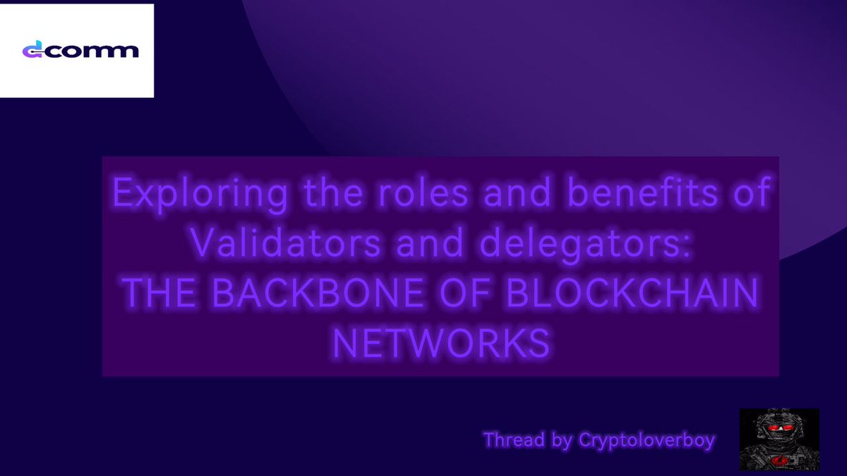 🚀Validators and Delegators: The Backbone💪 of Blockchain Networks.
In the world of blockchain, validators and delegators play crucial roles in ensuring the network's security🔒, reliability, and efficiency💯. #iamdcomm #DComm