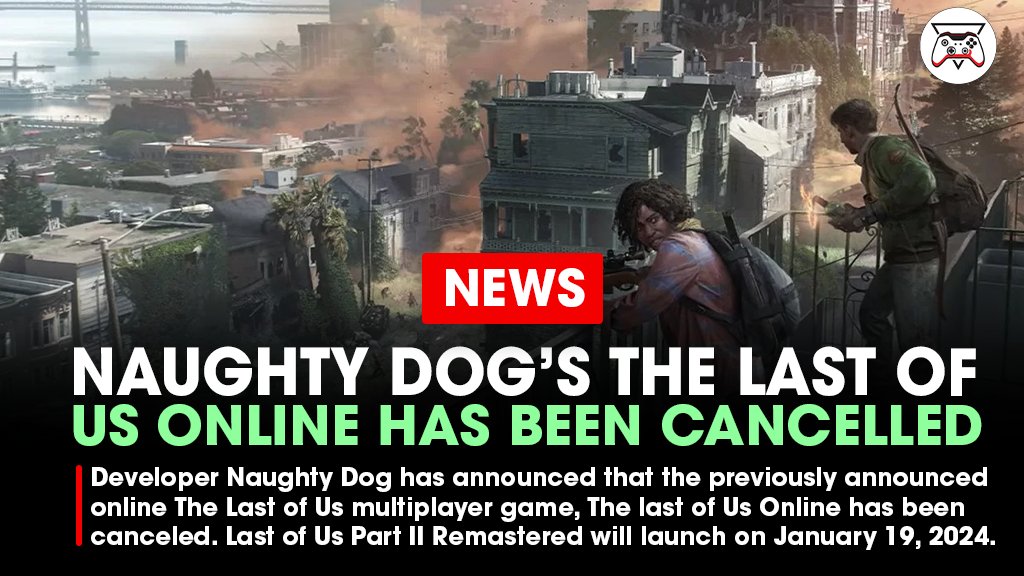 The Last of Us Online CANCELLED 