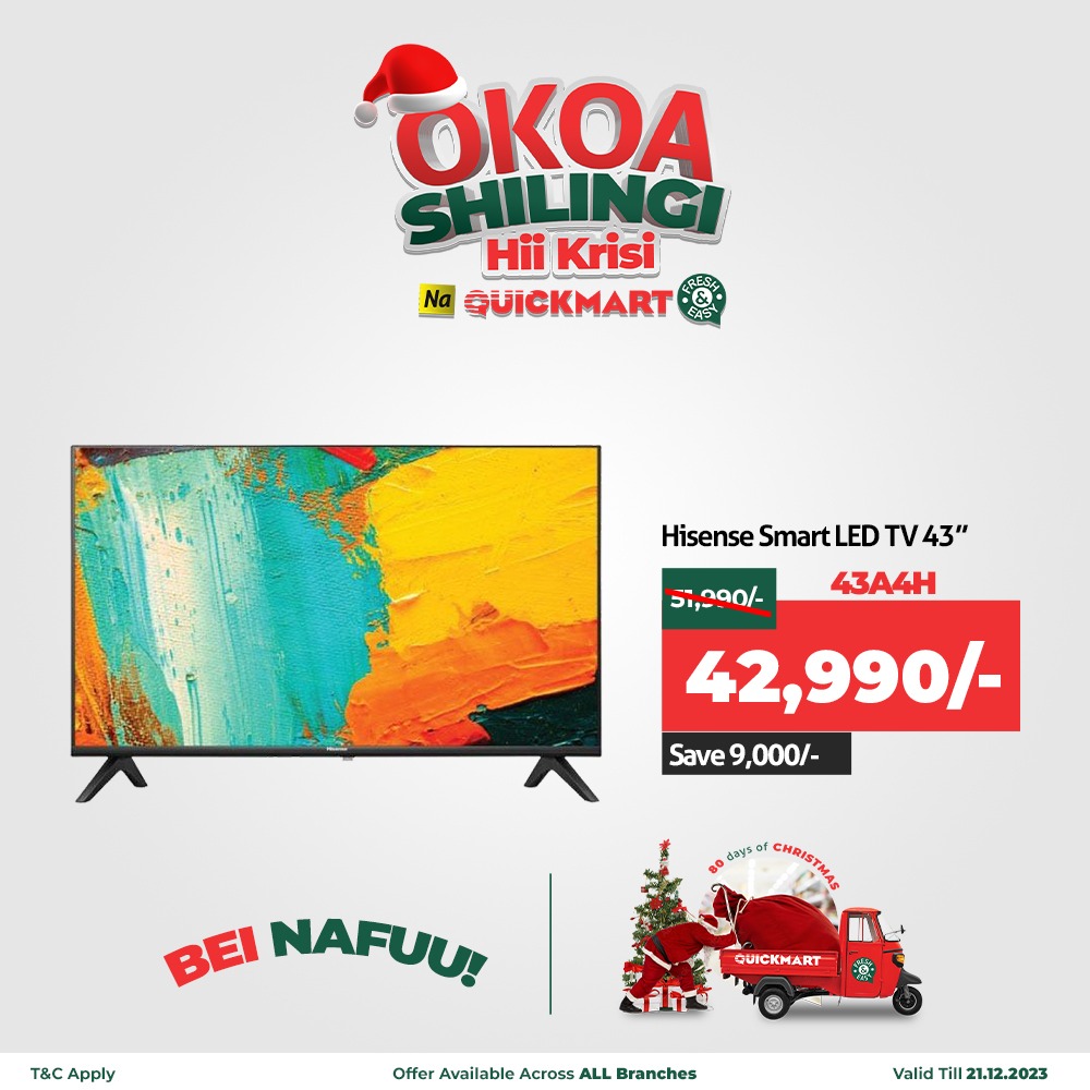 Get a Hisense SmartLED TV 43' and save KES 9000 today from QuickMart.

Don't miss out on these amazing deals hii weekend #OkoaShilingiHiiKrisi