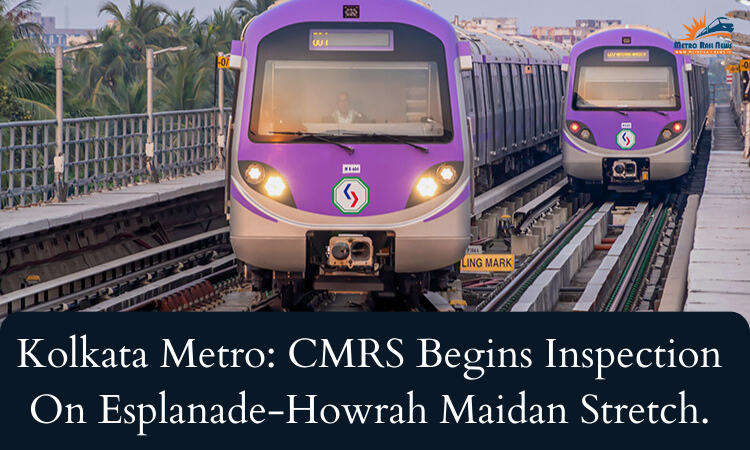 #KolkataMetro: On Friday, the CMRS team began inspecting the Esplanade-Howrah Maidan stretch on the East-West corridor.

On the first day, the #HowrahMaidan #Metro station was examined by the #CMRS team.
Read more: shorturl.at/fhr57

#metrorail #kolkata #KMRC