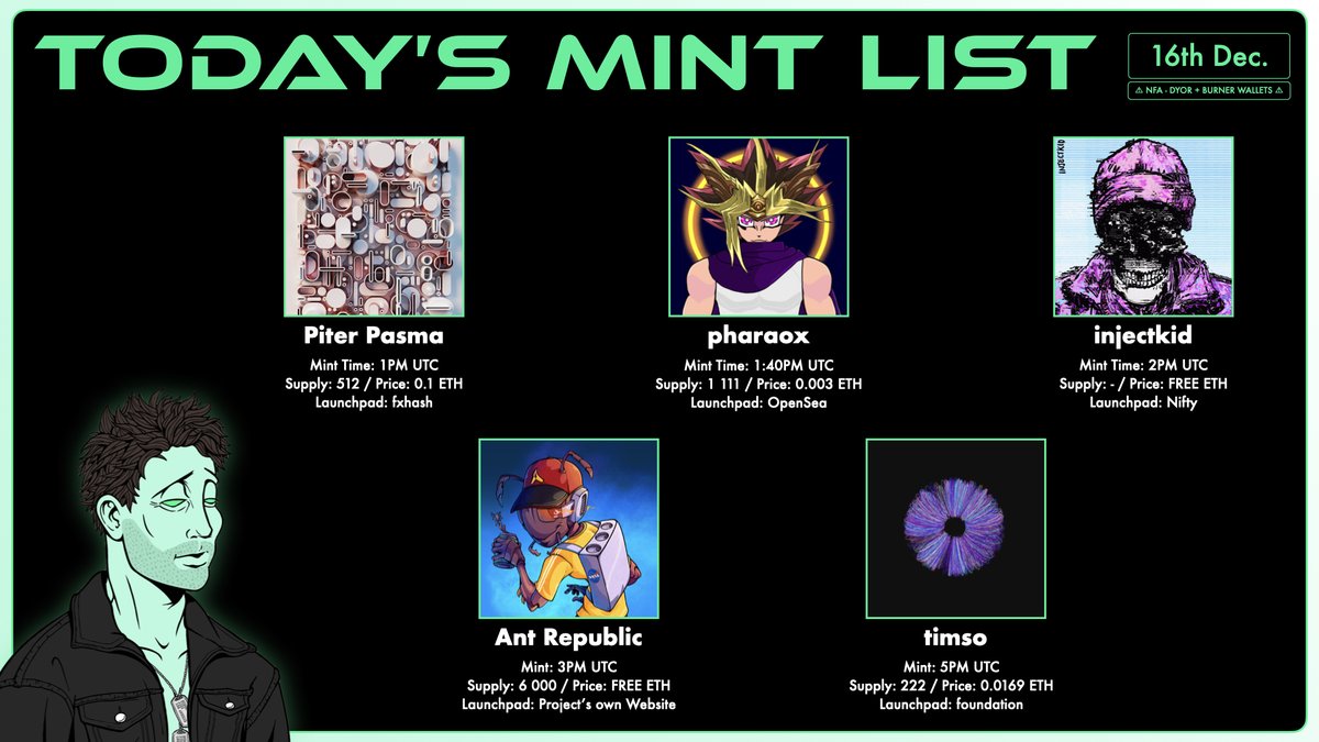 🔥 Today's Mint List 🔥

13UTC・<a href="/piterpasma/">piterpasma</a>・0.1 $ETH
13:40UTC・@pharaohxnft・0.003 $ETH
14UTC・<a href="/injectkid/">injectkid</a>・FREE $ETH
15UTC・@theantrepublic・FREE $ETH  
17UTC・@timso_eth・0.0169 $ETH