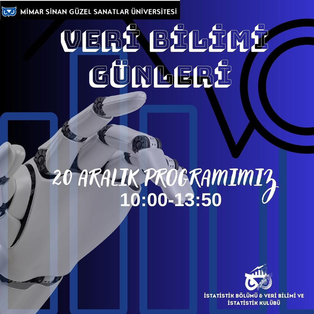 msgsuveribilimi's tweet photo. Mimar Sinan Güzel Sanatlar Üniversitesi Veri Bilimi ve İstatistik Kulübü olarak düzenlediğimiz Veri Bilimi Günleri’nin ikinci kısmı ile karşınızdayız. 20 Aralık Çarşamba günü, Bomonti Konferans Salonu’nda saat 10.00-14.00 arasında birbirinden değerli üç konuşmacı bizlerle olacak. https://t.co/9PMBh2wzlJ