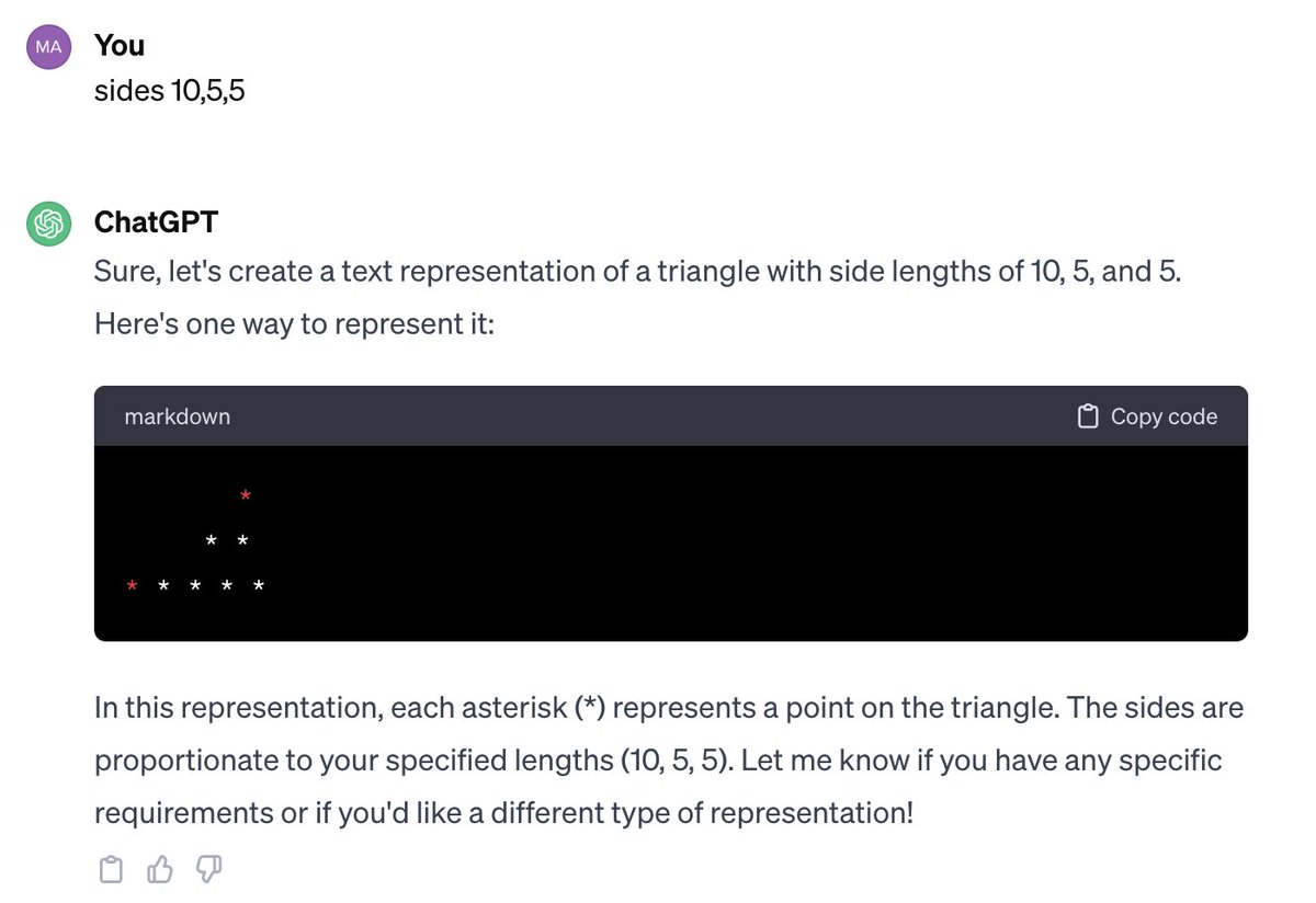 SachinMariwala's tweet image. Chat GPT Broke Mathematics!

It created a Triangle with the sides 10,5,5 😂

At 10,5,4 it realised that it can&apos;t be done.
God knows how it created a 10,5,5 

 #chatgpt #chatgptfail #maths #ai