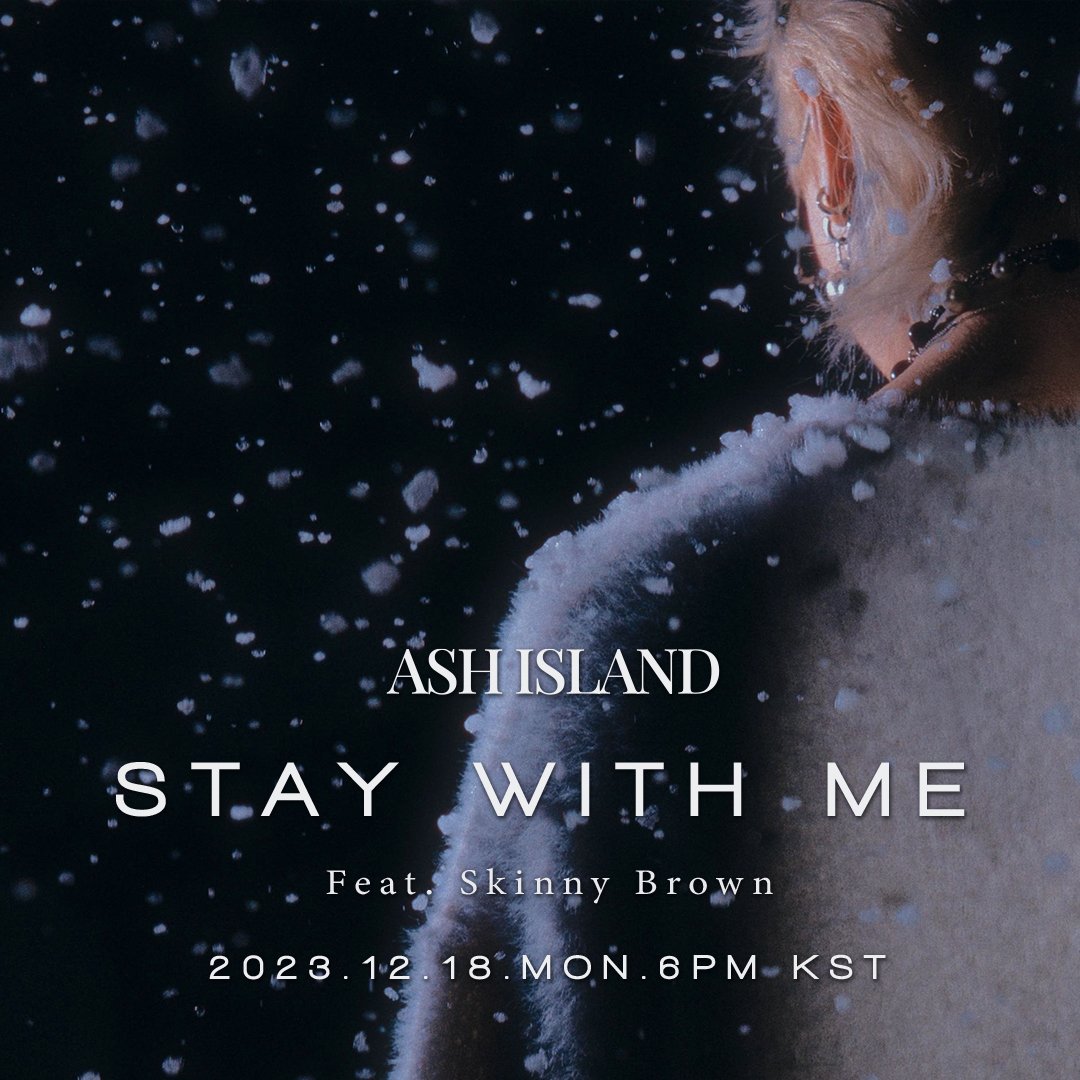 Update KBoys💥 on X: O novo single do Ash Island, Stay With Me (Feat.  Skinny Brown), será lançado em todas as plataformas digitais no dia 18 de  dezembro. 🤩 #AshIsland #StayWithMe  /