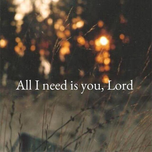 All I need is You, Lord! @lyfetreker @ronwill47017270 @pra_raquell @lovefreebeer @cheatagirl100 @goodshepherd316 @rdmacjn1010 @miss_spacess @drelnora @savebygrace71 @pillowgucci34 @ukrmze @heartoffaithmi3 @ubett2 @jdmorgan515 @emmanuelobi476