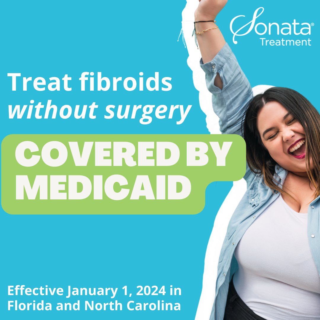 Exciting news for the women of North Carolina and Florida! Starting January 1, 2024, Sonata Treatment will be covered by North Carolina #Medicaid and Florida Medicaid. #fibroidtreatment #womenshealth