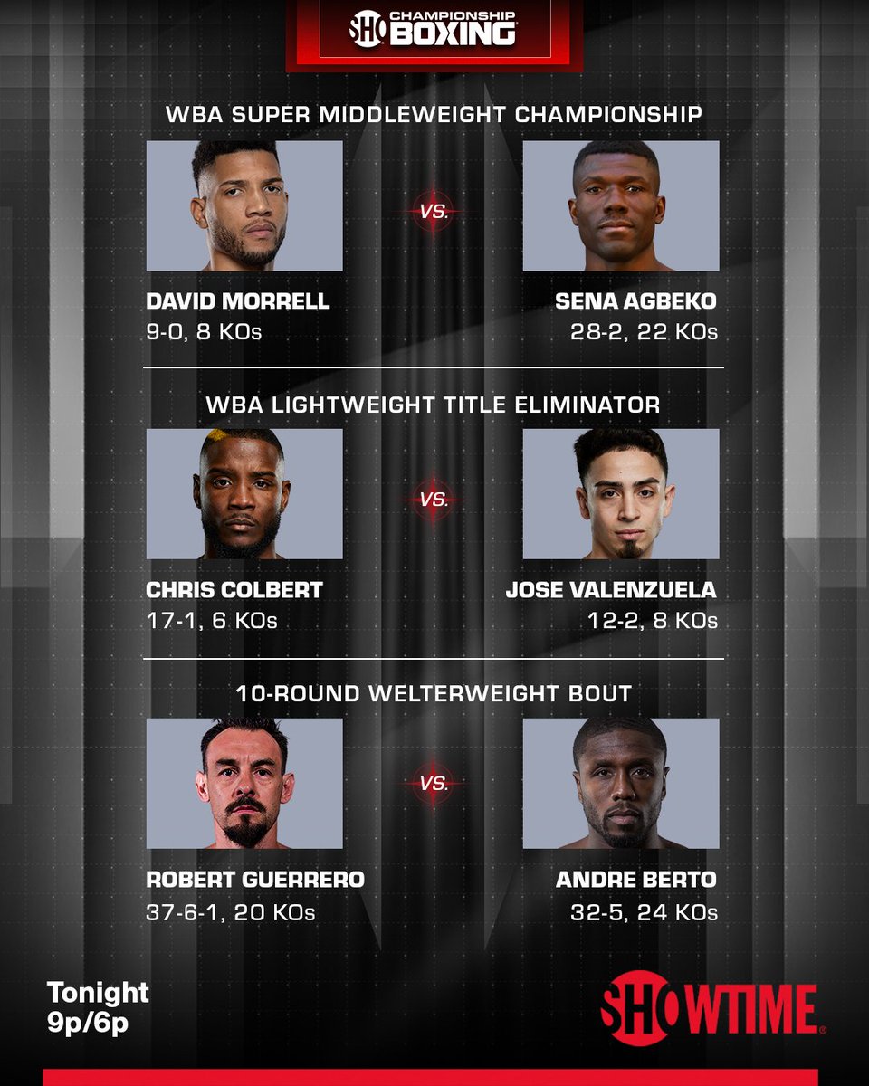 Tonight's tripleheader is bringing the heat to the Armory 🔥 Watch #MorrellAgbeko at 9PM ET/6PM PT on @Showtime.