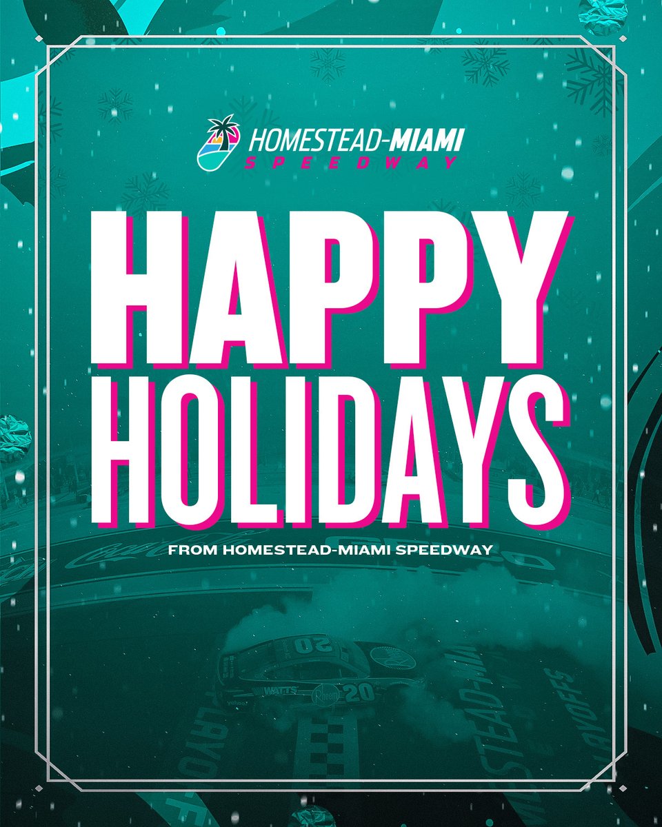 Happy holidays from all of us at Homestead-Miami Speedway!