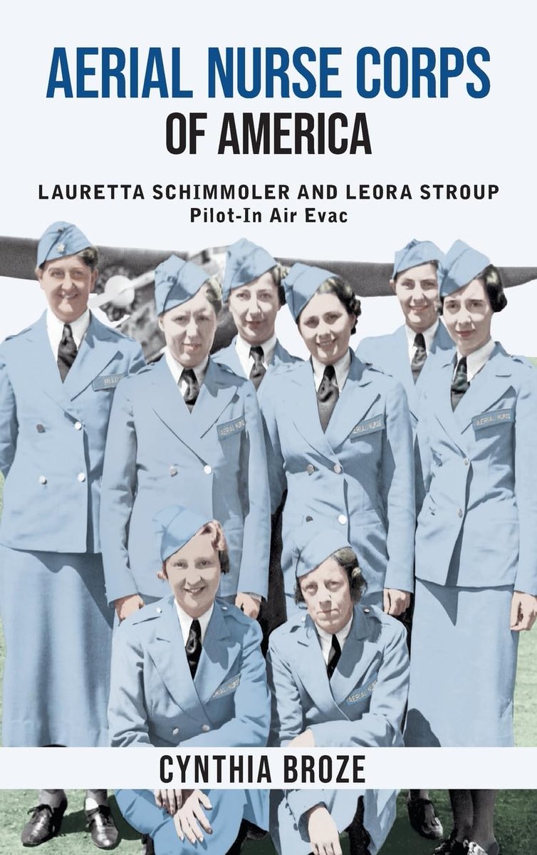 (New Book) Aerial Nurse Corps of America: Lauretta Schimmoler and Leora Stroup Pilot-in AirEvac histoiresante.blogspot.com/2023/12/le-cor… #histnursing