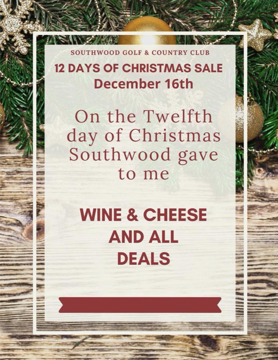 Stop by the Southwood Golf Shop today for our wine & cheese event. All 12 Days of Christmas sales are available today. The shop is open 9am - 5pm 🍷 🧀