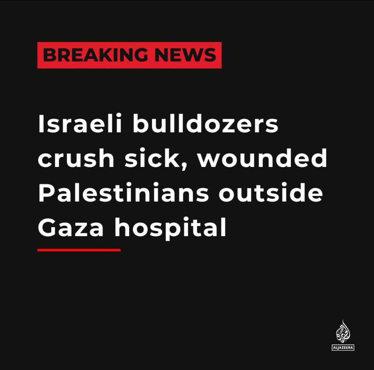 Esta es una de las cosas más repugnantes e inhumanas que he visto en mi vida. Israel ha utilizado un bulldozer para pasar por encima de refugiados cercanos a un hospital mientras dormían, destrozando sus cuerpos. Es un exterminio, y todavía hay quien lo ignora y quien lo apoya.