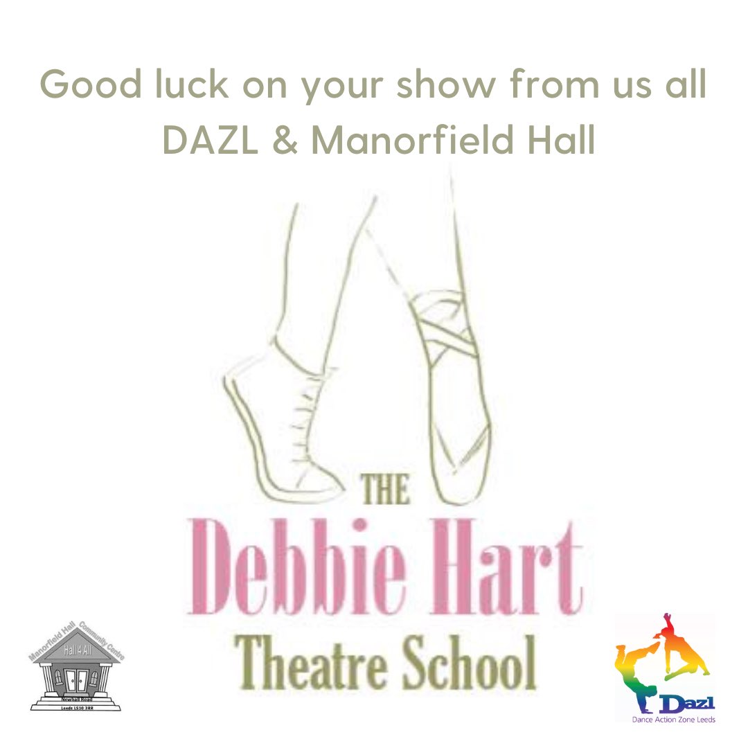 Have a fabulous show Debbie Hart Theatre School. We love having you here! From us all @dazldance & @manorfield_hall #Community #Theatre #Dance #YoungPeople @SouthLeedsLife