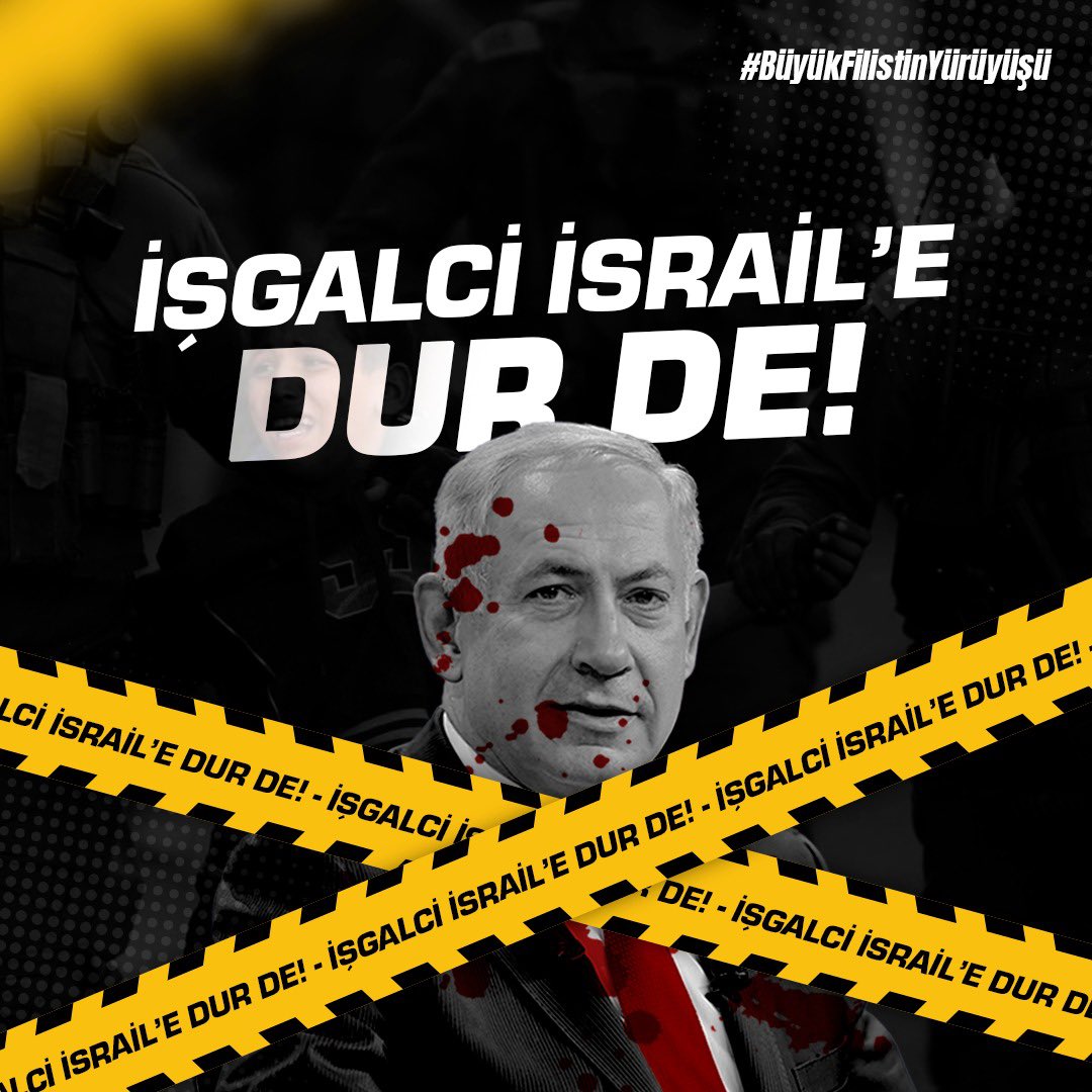İşgalci İsrail'e dur de! #BüyükFilistinYürüyüşü
