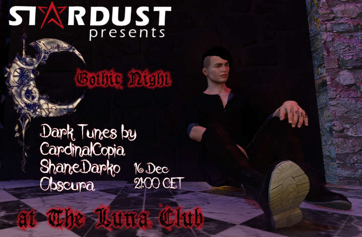🌘 The Luna Club, Dark Wave, Gothic🌙
TODAY,  Sat 16 December 2023 - 21:00 CET  
Join our dark celebration with dark tunes by CardinalCopia, ShaneDarko &amp; Obscura