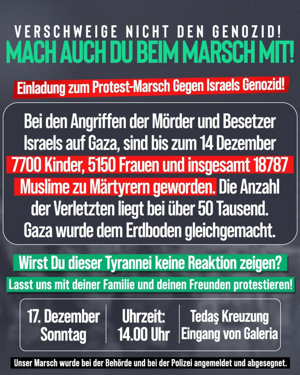 Auch ihr seid zum „Marsch zur Unterstützung Palästinas“ eingeladen, an dem auch Alparslan Kuytul Hocaefendi teilnehmen wird. 📅Sonntag, 17. Dezember 🕑14.00 Uhr 📍 TEDAŞ Kreuzung, Eingang von Galeria KatliamaDurDe YürüyüşeKatıl #StandUpForPalestine