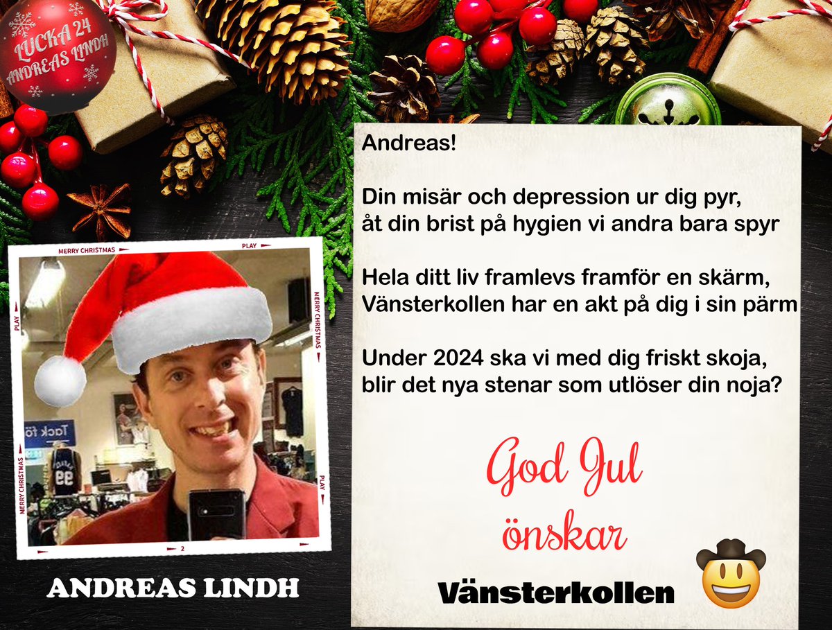 ❄️VÄNSTERKALENDERN LUCKA 24❄️

🎄🤠🎁 idag är det JULAFTON vilket innebär att vi öppnar den 24:e och sista luckan i årets vänsterkalender!

HO HO HO, under lucka 24 döljer sig Andreas Lindh!🎅📜
@d4rkstarmusic #svpol #julkalendern #julkalender  #dagenslucka #vänsterkalendern