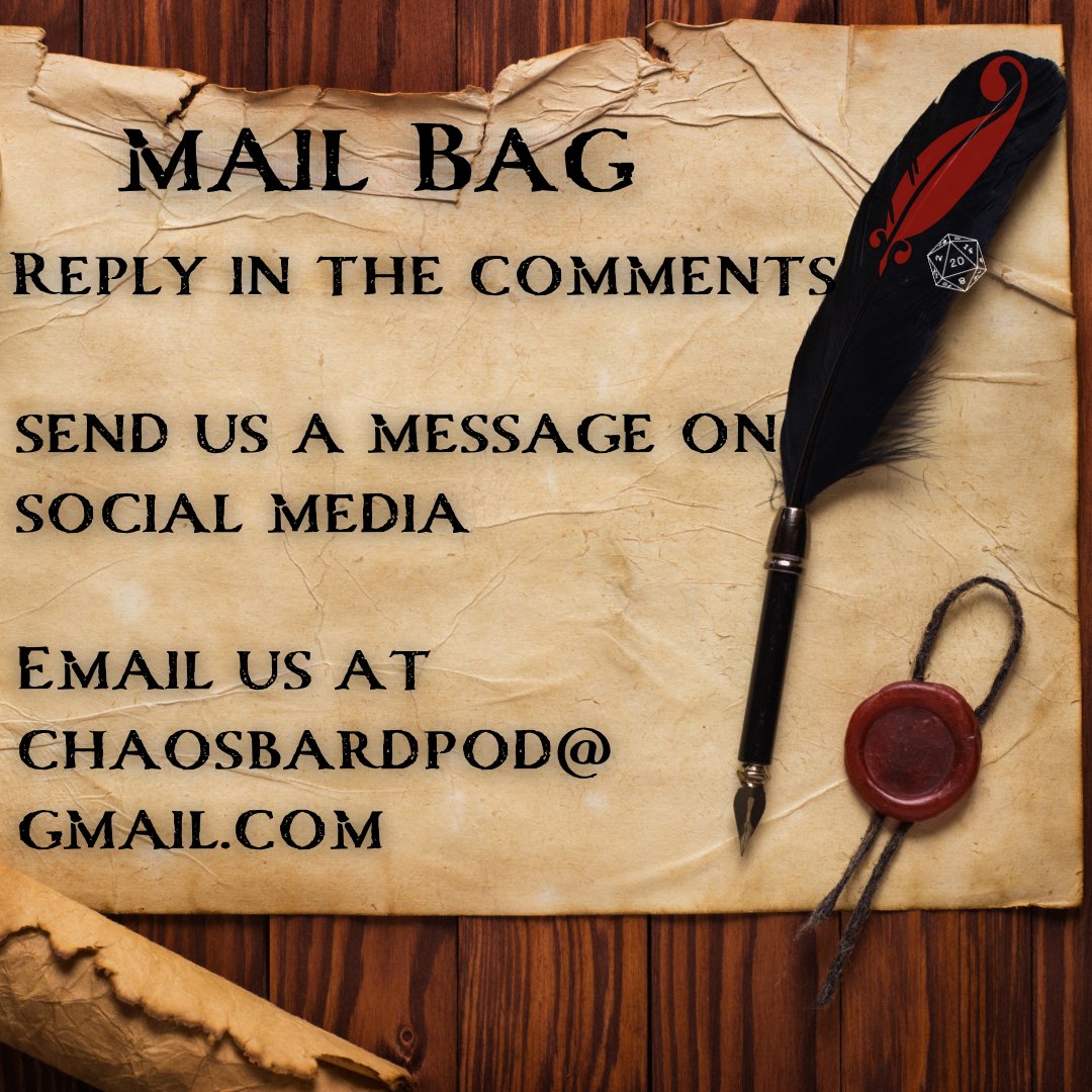 Our next mailbag is coming! Ask us a question and we'll answer it on our next mail bag! Email them to chaosbardpod@gmail.com! Let's have some fun! <a href="/ChaosBardPod/">🌼Tomes of the Chaos Bard</a>