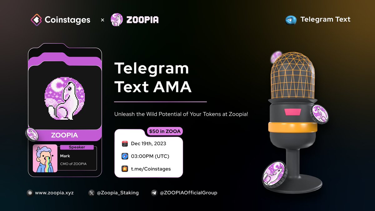 🎙️ Join Our next Telegram Text #AMA With @Zoopia_Staking ⏰ December 19th, 2023 at 03:00 PM UTC 📌 Venue: t.me/Coinstages 🎁$50 In ZOOA To be Won 5 Best Questions and 5 Free asking Rules: ✅Follow @Coinstages & @Zoopia_Staking ✅Like, RT & Comment your question