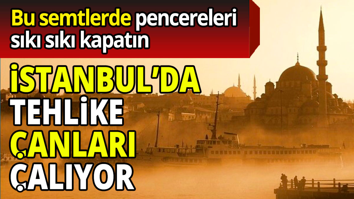 İstanbul’da tehlike çanları çalıyor  ,
Bu semtlerde pencereleri sıkı sıkı kapatın 

kamusonhaber.com.tr/istanbulda-teh… 

#havakirliliği