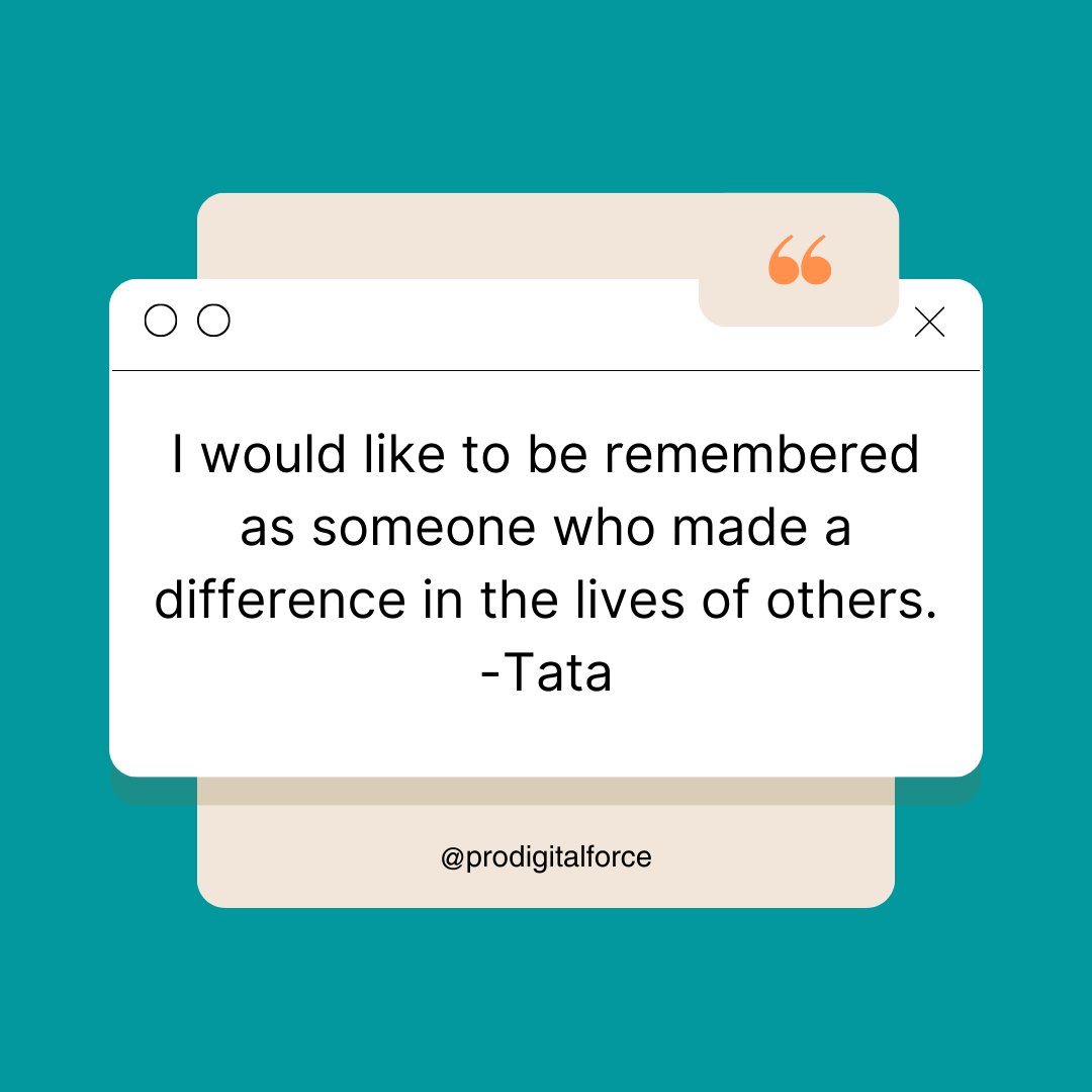 prodigitalforce's tweet image. I would like to be remembered as someone who made a difference in the lives of others. -Tata

#motivation #prodigitalforce #inspiration #dailyquotes #career #work
