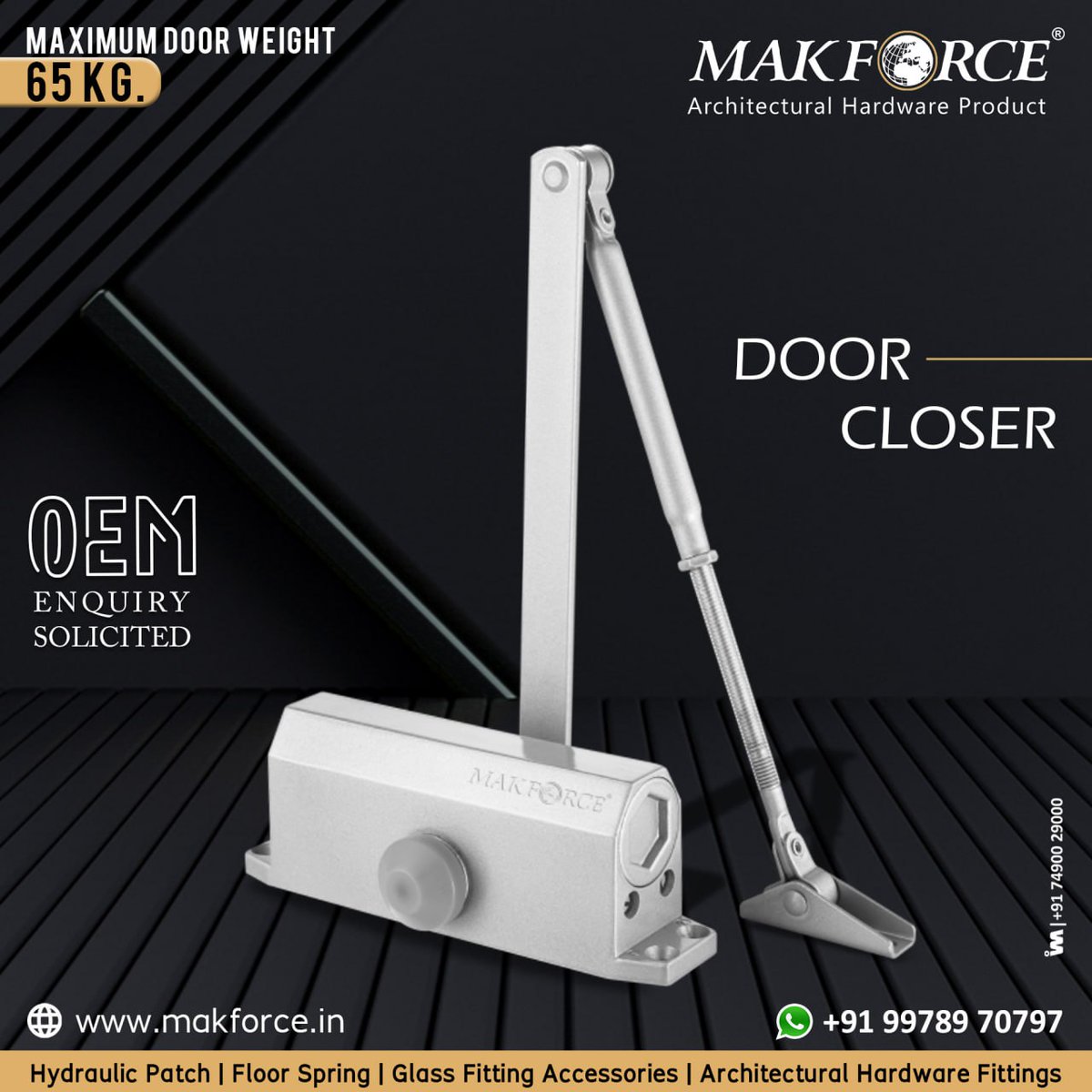 ibais_hardware's tweet photo. MAKFORCE OVERSEAS INDIA - RAJKOT
For enquiry via Whatsapp Click:
https://t.co/b8iCLvN5sa
Mr. Raj Makadia - 99789 70797
#doorcloser #floorspring #toppatch #bottompatch #concealeddoorcloser #glasslock #showerhinges
.
@IBAISMEDIA https://t.co/hqCuQ6Yddb