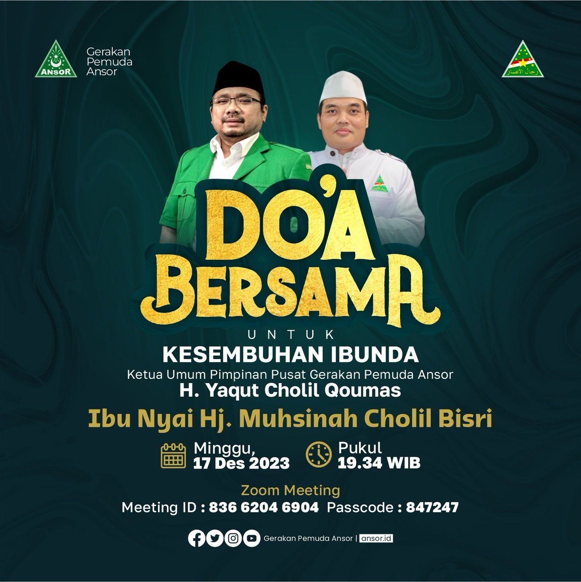 Do'a Bersama untuk Kesembuhan Ibunda Ketua Umum Pimipinan Pusat Gerakan Pemuda Ansor H. Yaqut Cholil Qoumas, Ibu Nyai Hj. Muhsinah Cholil Bisri
Ahad, 17 Desember 2023, Pukul 19.24 WIB