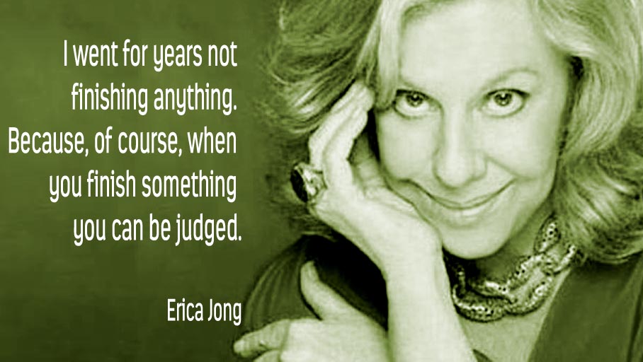 'I went for years not finishing anything...'#ericajong #authorquotes