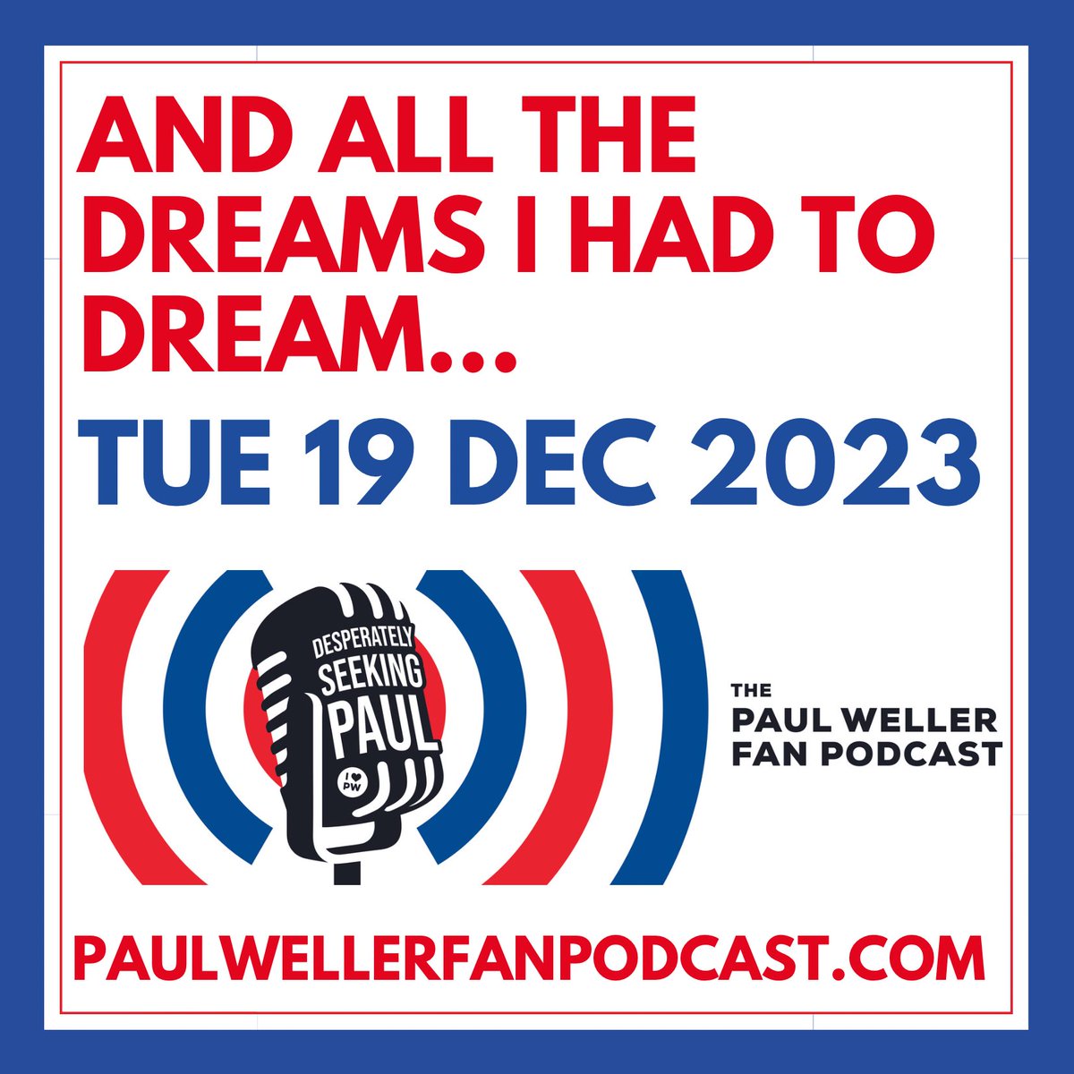 The story comes to an end…
We’re no longer Desperately Seeking…
Follow / Subscribe wherever you get your podcasts. 
PaulWellerFanPodcast.com