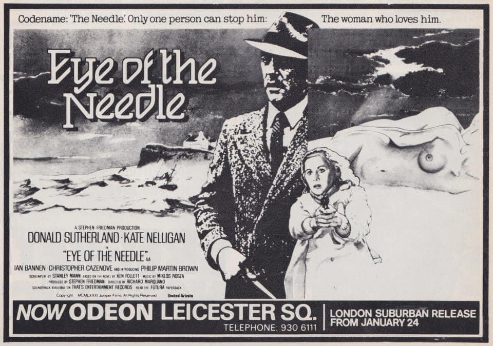 Forty-two years ago today, audiences at the Odeon Leicester Square could slip through the Eye Of The Needle… #EyeOfTheNeedle #film #Films #1980s #KenFollett #DonaldSutherland #KateNelligan #WorldWarII #WWII #RichardMarquand