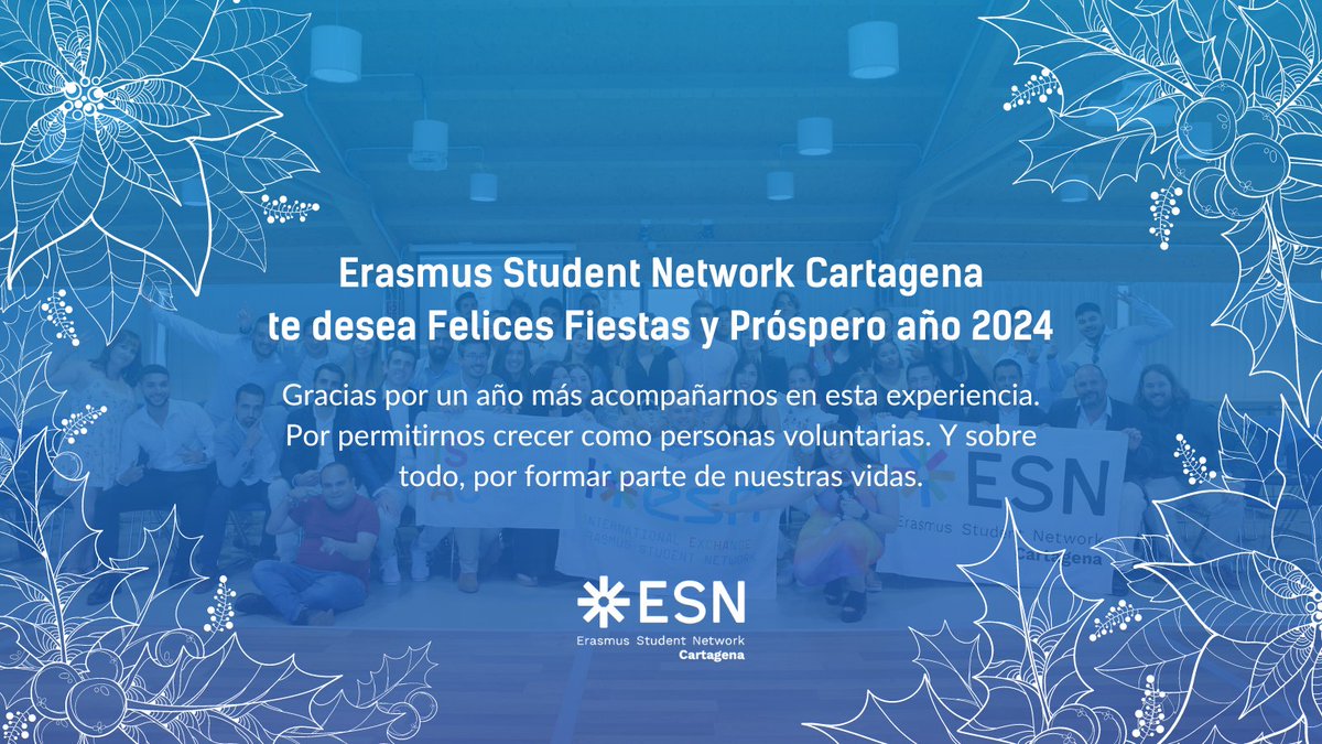 🎄 Todas las personas que formamos ESN Cartagena queremos desearte unas felices fiestas y un próspero año 2024.

💙 Muchas gracias por acompañarnos durante este 2023, y permitirnos seguir creciendo como asociación.

#THISisESN
