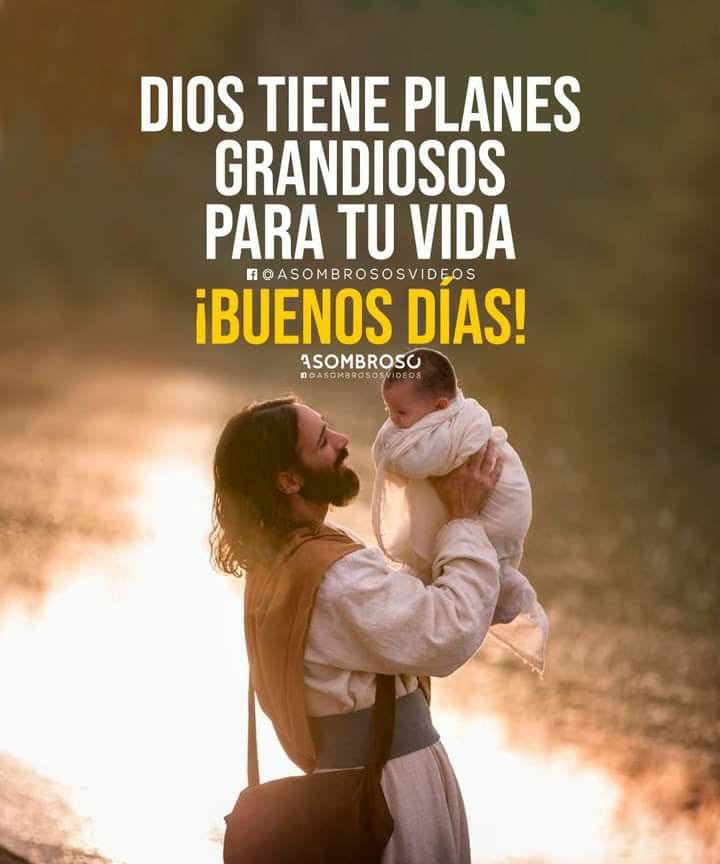 Dios tiene planes para nosotros 🙏 Buenos días