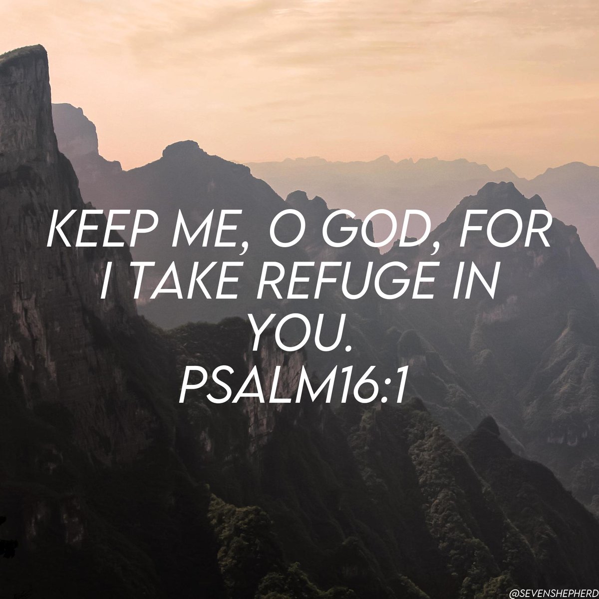 'Keep me, O God, for I take refuge in You.' — Psalm 16:1 LSB #Jesus #God #Bible