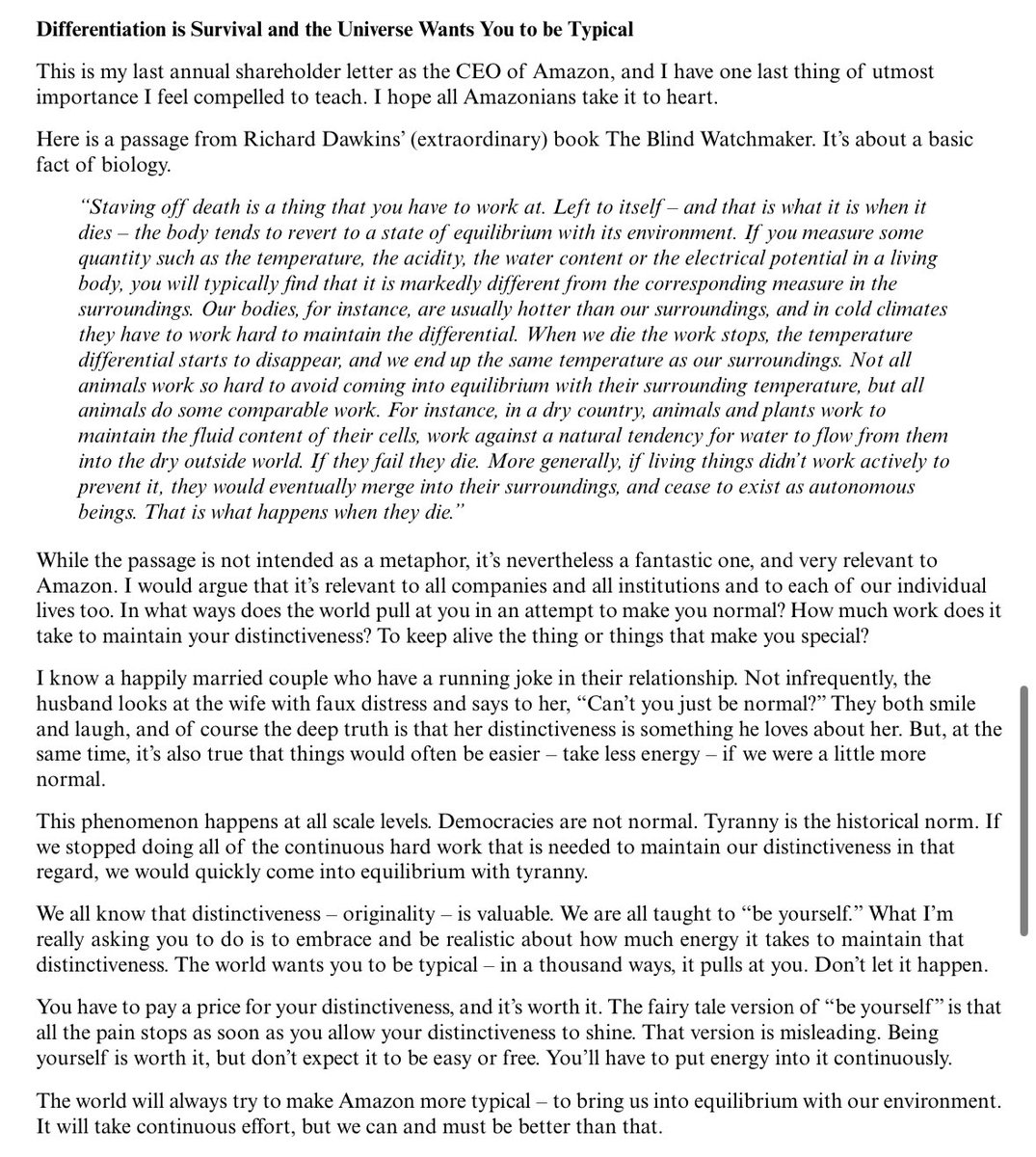 Jeff Bezos is an exceptional writer: “The universe wants you to be typical- in a thousand ways it pulls at you. Don’t let it happen.”

From letters to shareholders (1997).
