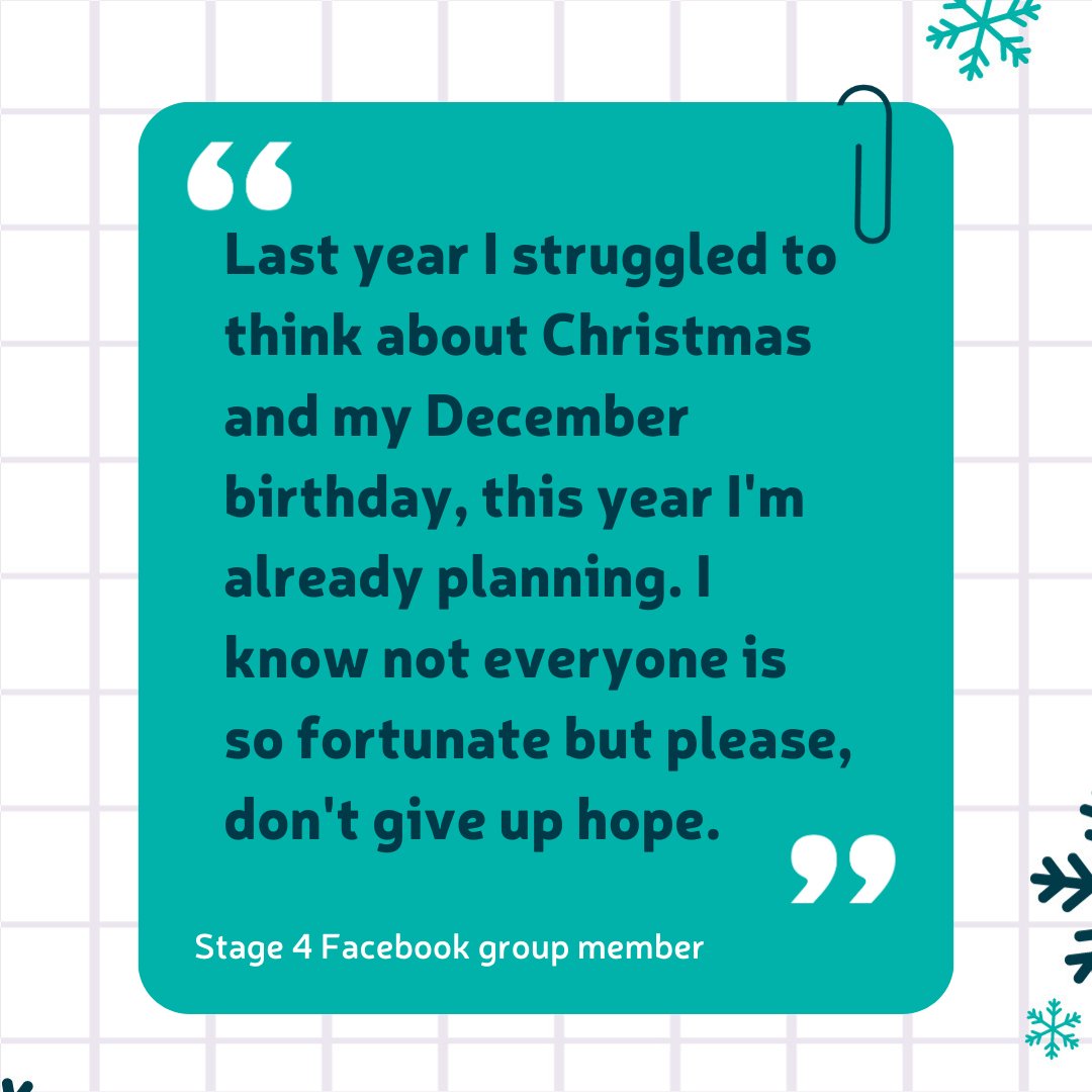 Today we’re sharing this quote from one of our stage 4 Facebook group members. We hope by sharing their outlook, this brings someone else a bit of comfort💛 Our online communities are a supportive place to meet others. Join one below👇 bit.ly/3npNaMB #DecemberDiaries