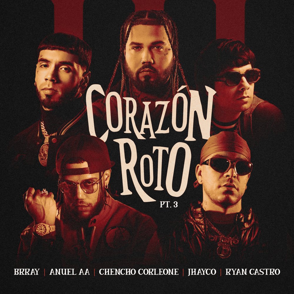 'Corazón Roto PT3. @BrrayPR @jhaycortez @ryancastrro @Anuel_2bleA & @CHENCHOCORLEONE ha superado los 70 millones de streaming en Spotify.