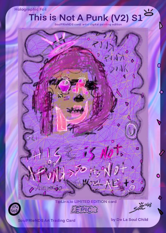 🟠🃏EPIC Art Card Drop on $SOLana.

🔹Titled: THIS IS NOT A PUNK (V2) (S1) x SoulFriendCards: epic art trading card 'TipLink.io' edition c.2023

🔴 This piece has been turned into an EPIC playable art trading card with XP points displayed on your card. With an